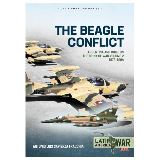 Latin America@War 39: The Beagle Conflict Vol.2 - 1978-1984