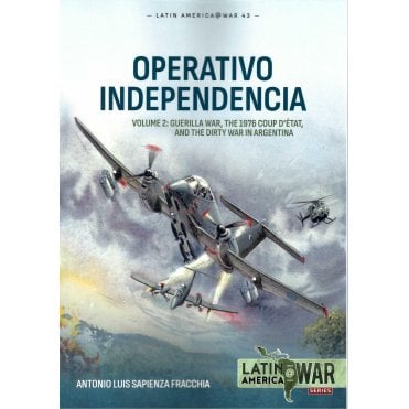 Latin America@War 43: Operativo Independencia Vol.2 Guerilla War 1976