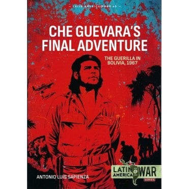 Latin America@War 45: Che Guevara's final Adventure