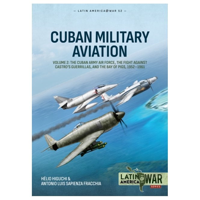 Latin America@War 52: Cuban Military Aviation Vol.2