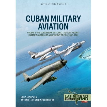Latin America@War 52: Cuban Military Aviation Vol.2