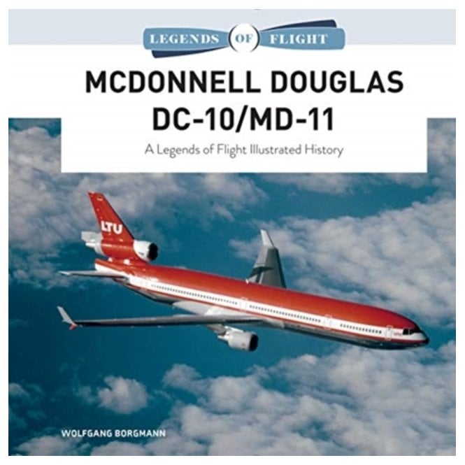 Legends of Flight: McDonnell Douglas DC-10/MD-11