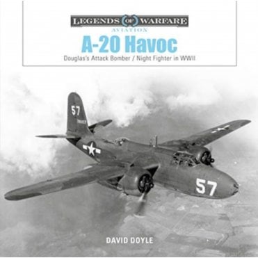 Legends of Warfare: A-20 Havoc -Douglas Attack Bomber-Night Fighter in WWII