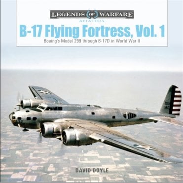 Legends of Warfare: B-17 Flying Fortress Vol.1 Boeing's Model 299 through to B-17D in World War II