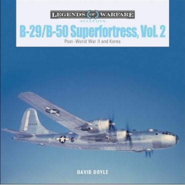 Legends of Warfare: B-29/B-50 Superfortress Vol.2 Post-World War II and Korea