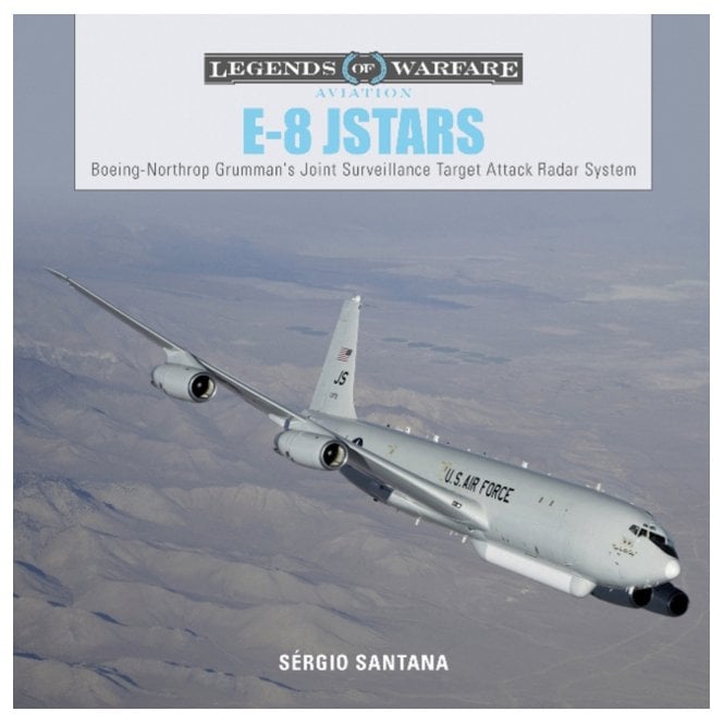 Legends of Warfare: E-8 JSTARS Northrop Grumman's Joint Surveillance Target Attack Radar System
