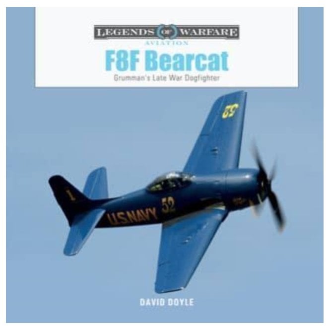 Legends of Warfare: F8F Bearcat - Grumman's Late-War Dogfighter