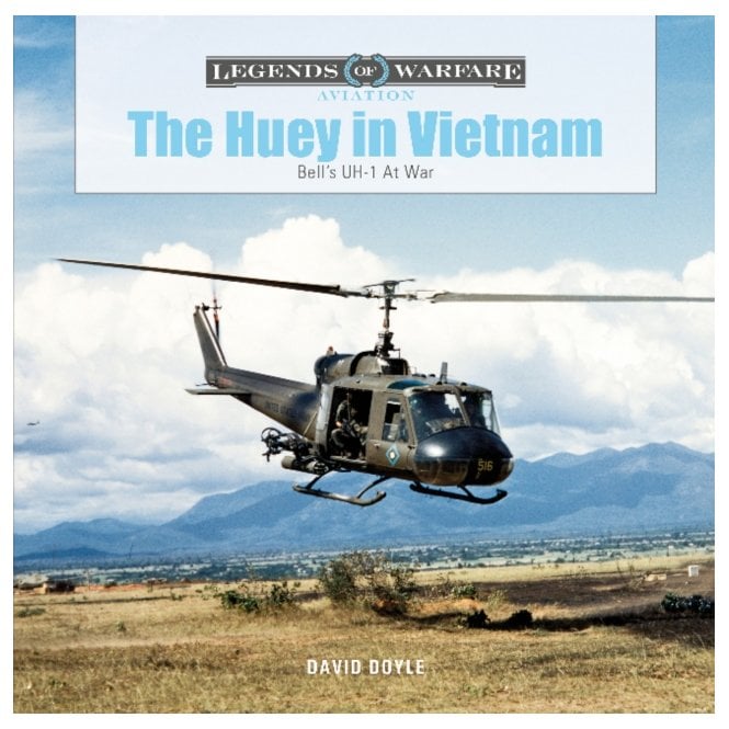 Legends of Warfare: Huey in Vietnam - Bell's UH-1 at War