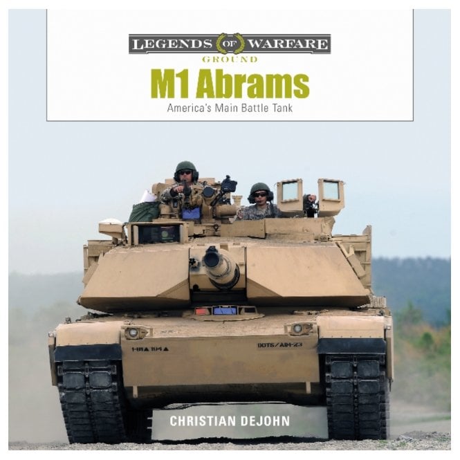 Legends of Warfare: M1 Abrams - America's Main Battle Tank