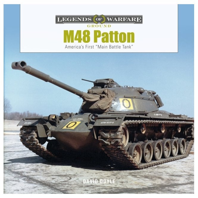 Legends of Warfare: M48 Patton - America's First Main Battle Tank