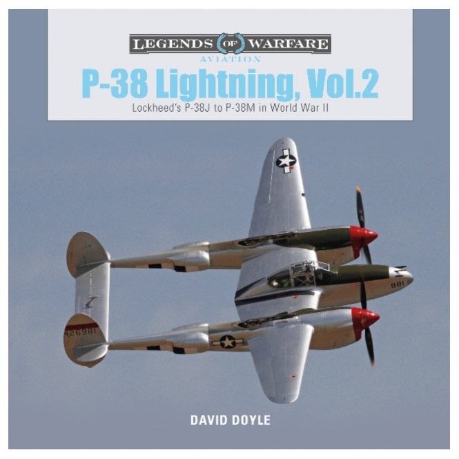 Legends of Warfare: P-38 Lightning Vol 2 - Lockheed's P-38J to P-38M in World War II