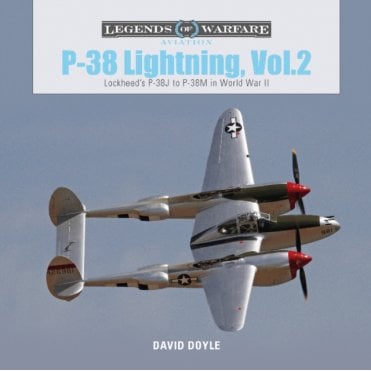 Legends of Warfare: P-38 Lightning Vol 2 - Lockheed's P-38J to P-38M in World War II
