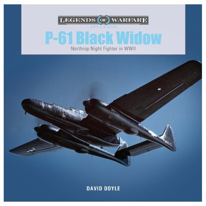 Legends of Warfare: P-61 Black Widow - Northrop Night Fighter in WWII