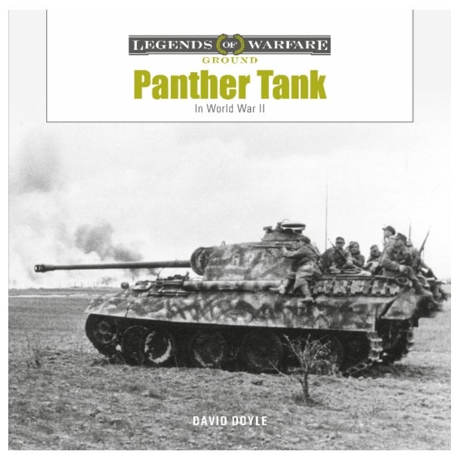 Legends of Warfare: Panther Tank - The Panzerkampfwagen V in World War II