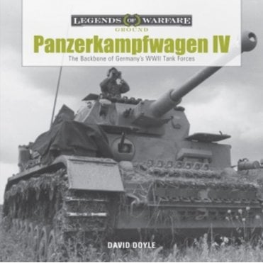 Legends of Warfare: Panzerkampfwagen IV The Backbone of Germany's WWII Tank Forces