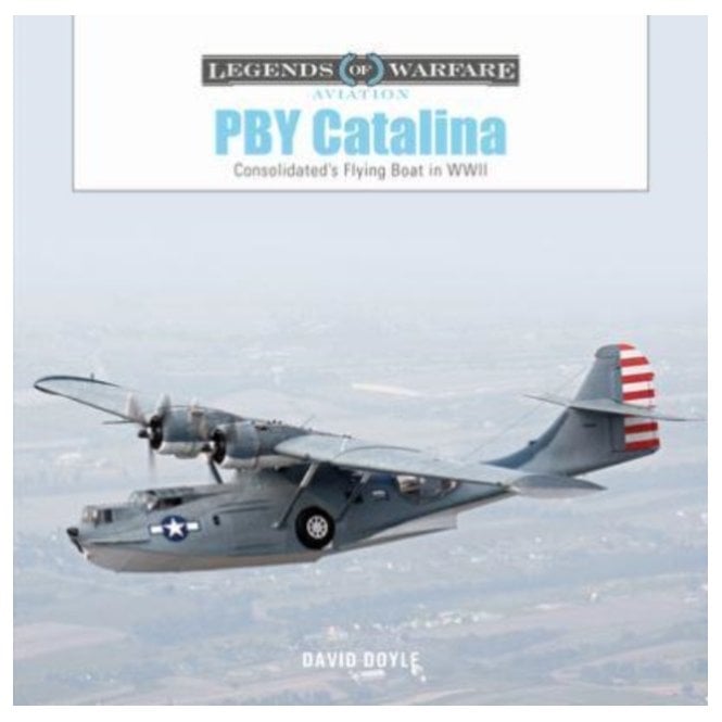 Legends of Warfare: PBY Catalina - Consolidated's Flying Boat in WWII