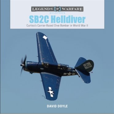Legends of Warfare: SB2C Helldiver Curtiss's Carrier-Based Dive Bomber in World War II