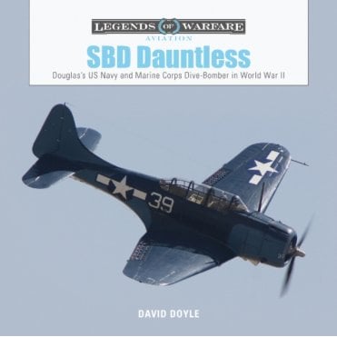 Legends of Warfare: SBD Dauntless Douglas's US Navy and Marine Corps Dive-Bomber in World War II