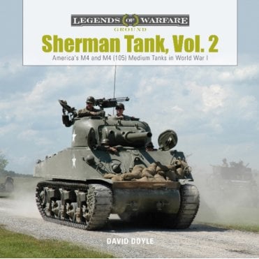 Legends of Warfare: Sherman Tank Vol.2 America's M4 and M4(105) Medium Tank in World War II