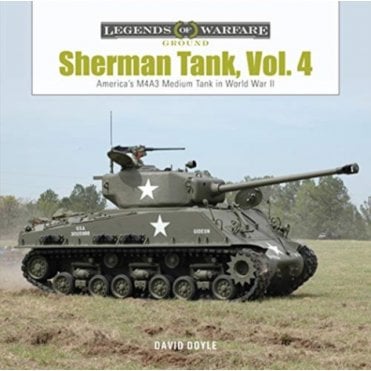 Legends of Warfare: Sherman Tank Vol.4 The M4A3 Medium Tank in World War II and Korea