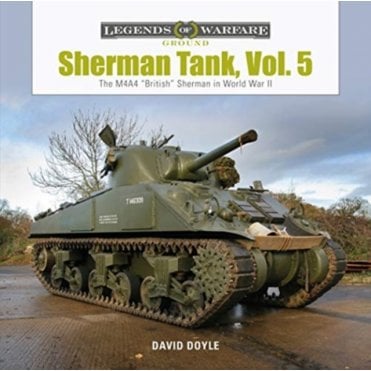 Legends of Warfare: Sherman Tank Vol.5 - The M4A4 British Sherman in WWII