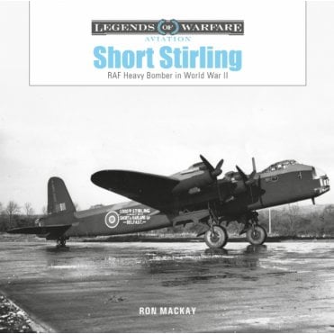 Legends of Warfare: Short Stirling - RAF Heavy Bomber in WWII