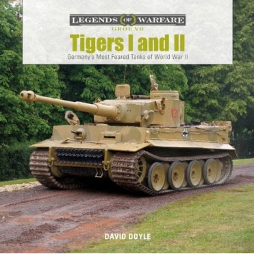 Legends of Warfare: Tiger I & II Germany's Most Feared Tanks of WWII