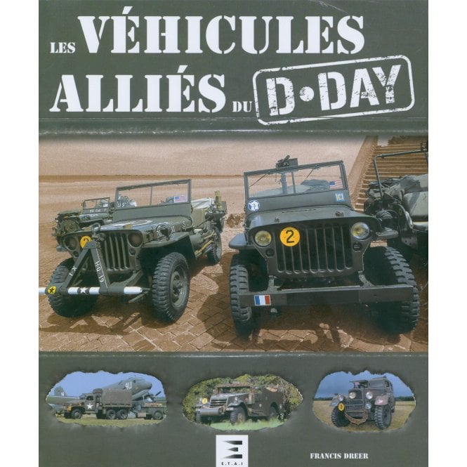Les Vehicules Allies du D-Day