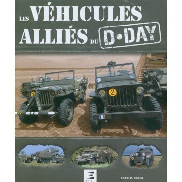Les Vehicules Allies du D-Day
