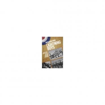 Lightning Boys True Tales from Pilots of the English Electric Lightning 1