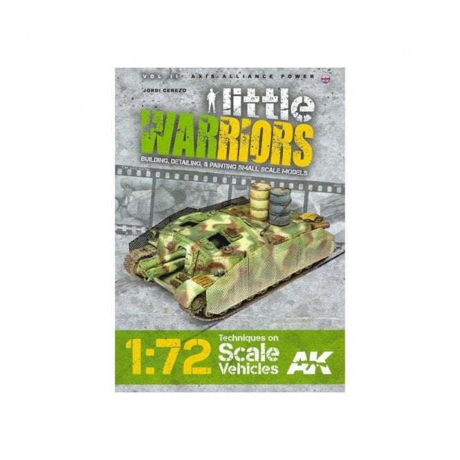 Little Warriors Vol.2: Building Detailing and Painting 1:72 Small Scale Vehicles