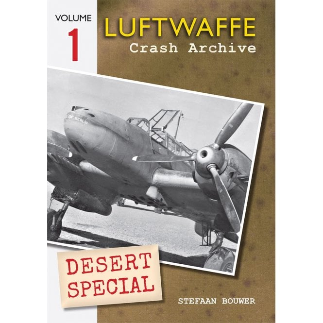 Luftwaffe Crash Archive - Desert Special Volume 1