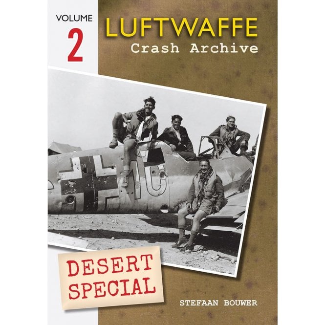 Luftwaffe Crash Archive - Desert Special Volume 2