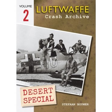 Luftwaffe Crash Archive - Desert Special Volume 2
