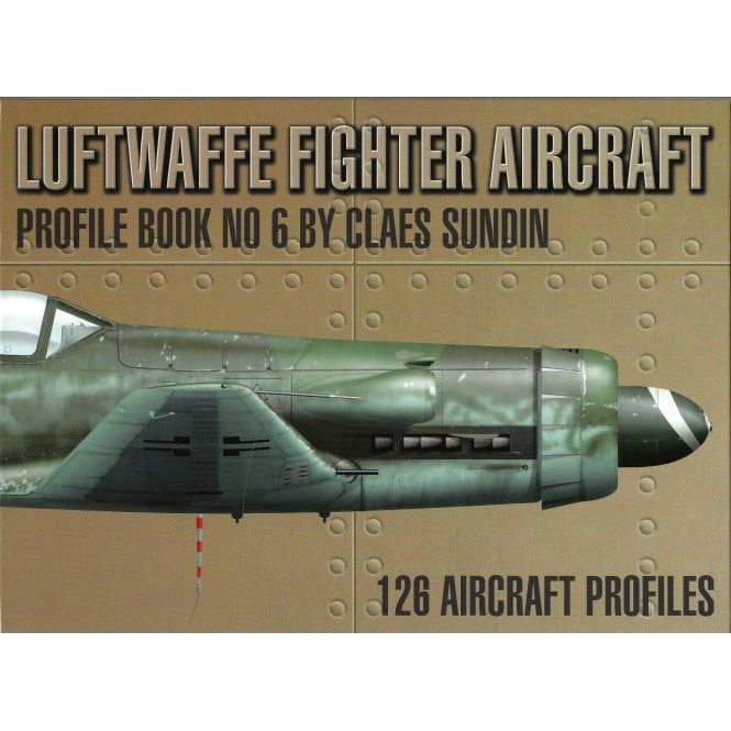 Luftwaffe Fighter Aircraft Profile Book No.6