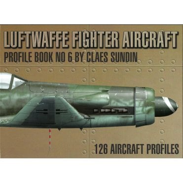 Luftwaffe Fighter Aircraft Profile Book No.6