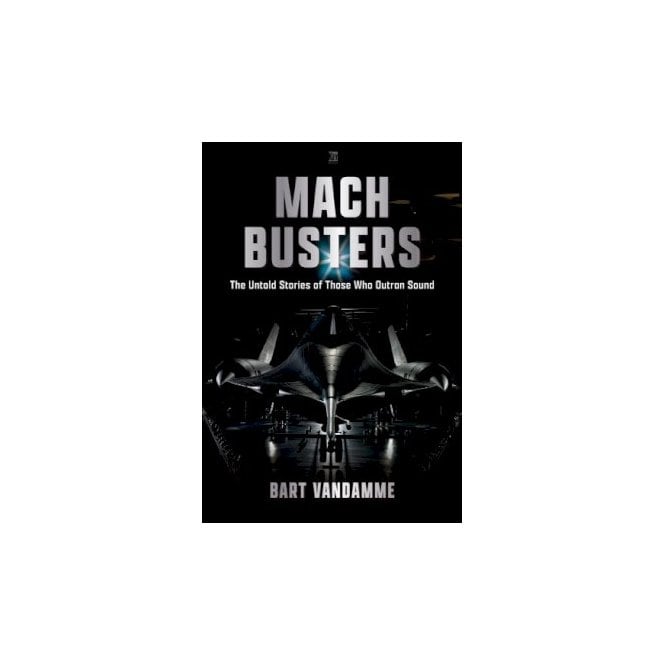 Mach Busters - In Pursuit of the World Absolute Speed Record 1945-76