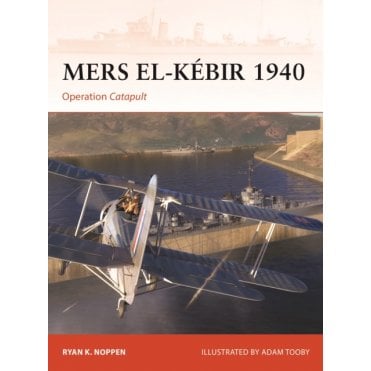Mers El-Kebir 1940 - Operation Catapult