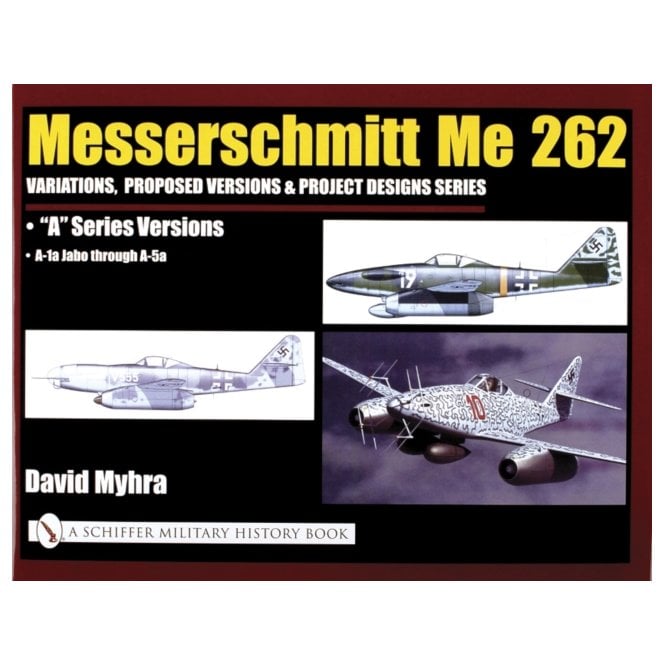 Messerschmitt Me-262 Variations, Proposed Versions & Project Designs Series, A Series - A-1a Jabo to A-5a 