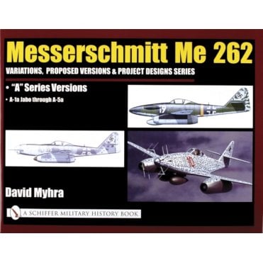 Messerschmitt Me-262 Variations, Proposed Versions & Project Designs Series, A Series - A-1a Jabo to A-5a 