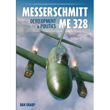 Messerschmitt ME 328 - Development & Politics