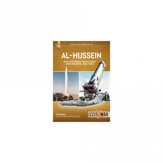 Middle East@War 49: Al-Hussein Iraqi Indigenous Conventional Arms Projects, 1980-2003