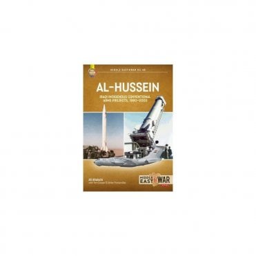 Middle East@War 49: Al-Hussein Iraqi Indigenous Conventional Arms Projects, 1980-2003