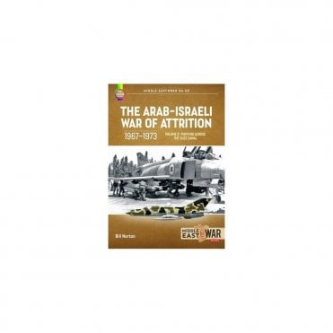 Middle East@War 55: The Arab-Israeli War of Attrition 1967-73 Vol.2