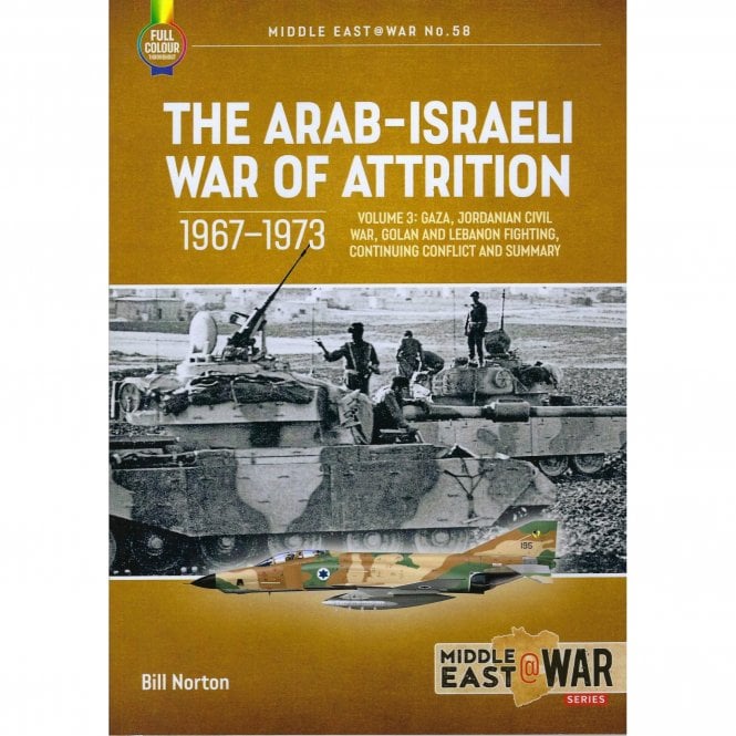 Middle East@War 58: The Arab-Israeli War of Attrition 1967-73 Vol.3