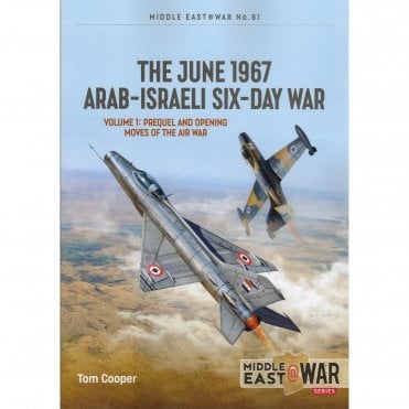 Middle East@War 61: The June 1967 Arab-Israeli Six Day War Vol.1