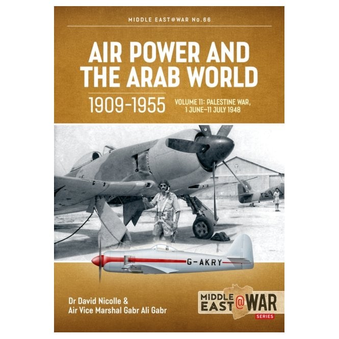Middle East@War 66: Air Power and the Arab World 1909-55 Vol.11 Palestine War 1948