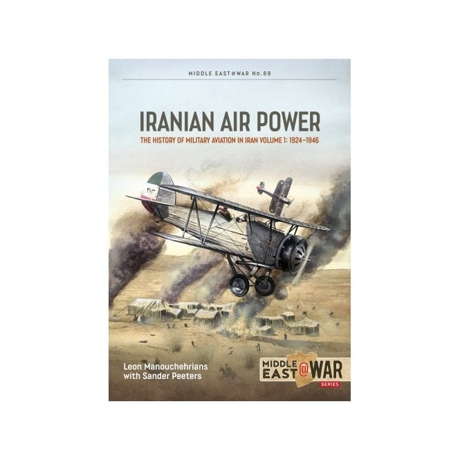 Middle East@War 69: Iranian Air Power Vol.1 1924-46