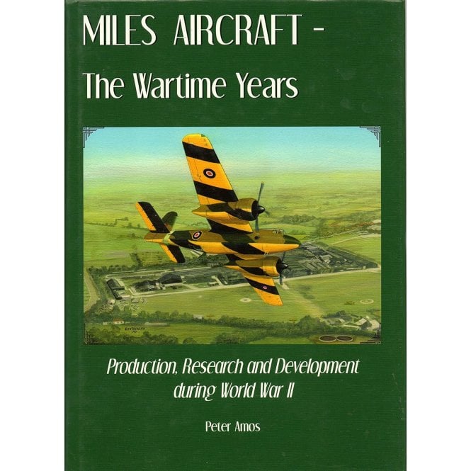 Miles Aircraft - The Wartime Years 1939-1945
