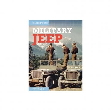 Military Jeep: Enthusiasts Manual 1940 Onwards - Ford Willys and Hotchkiss